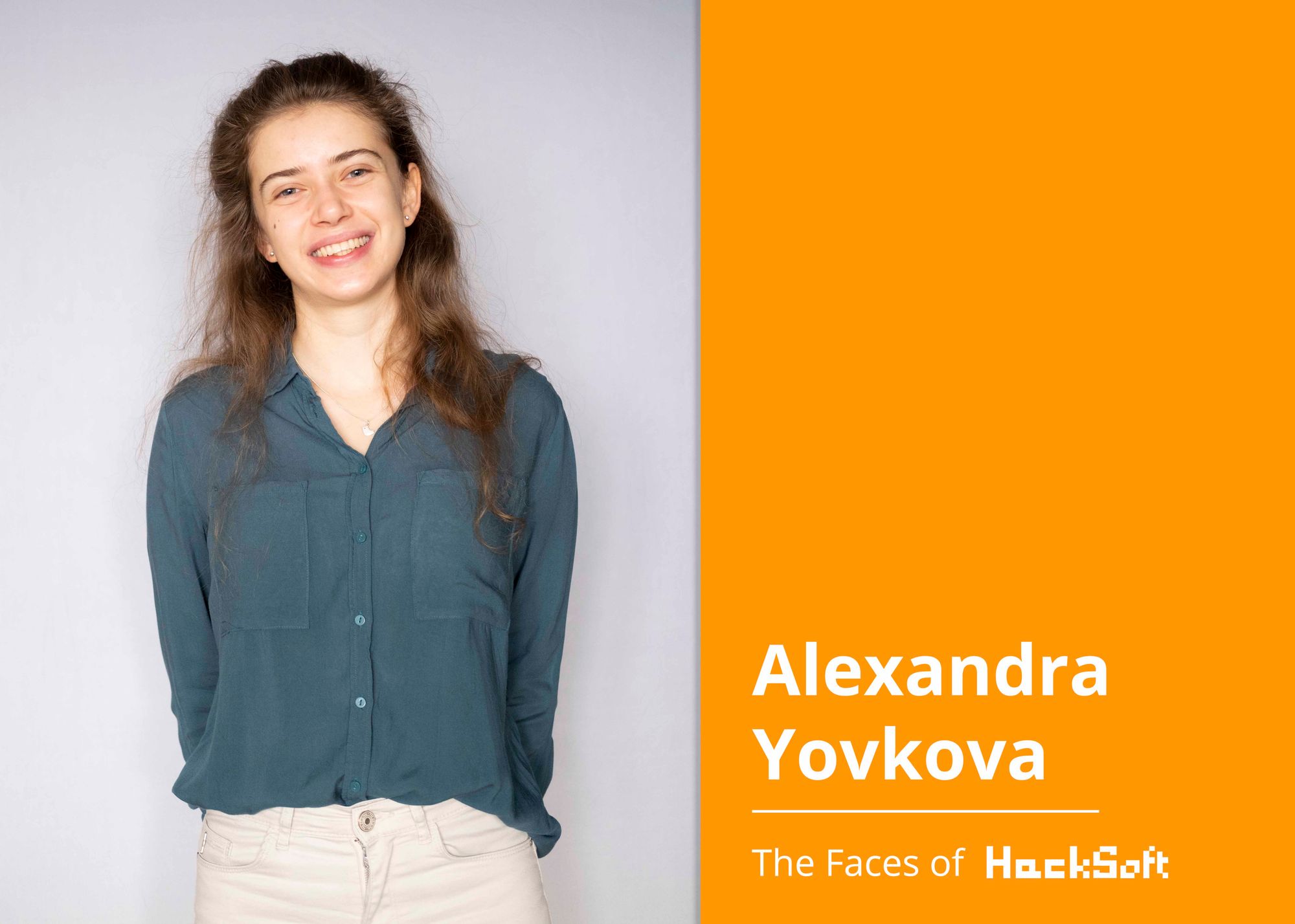 Alexandra Yovkova - The Faces of HackSoft