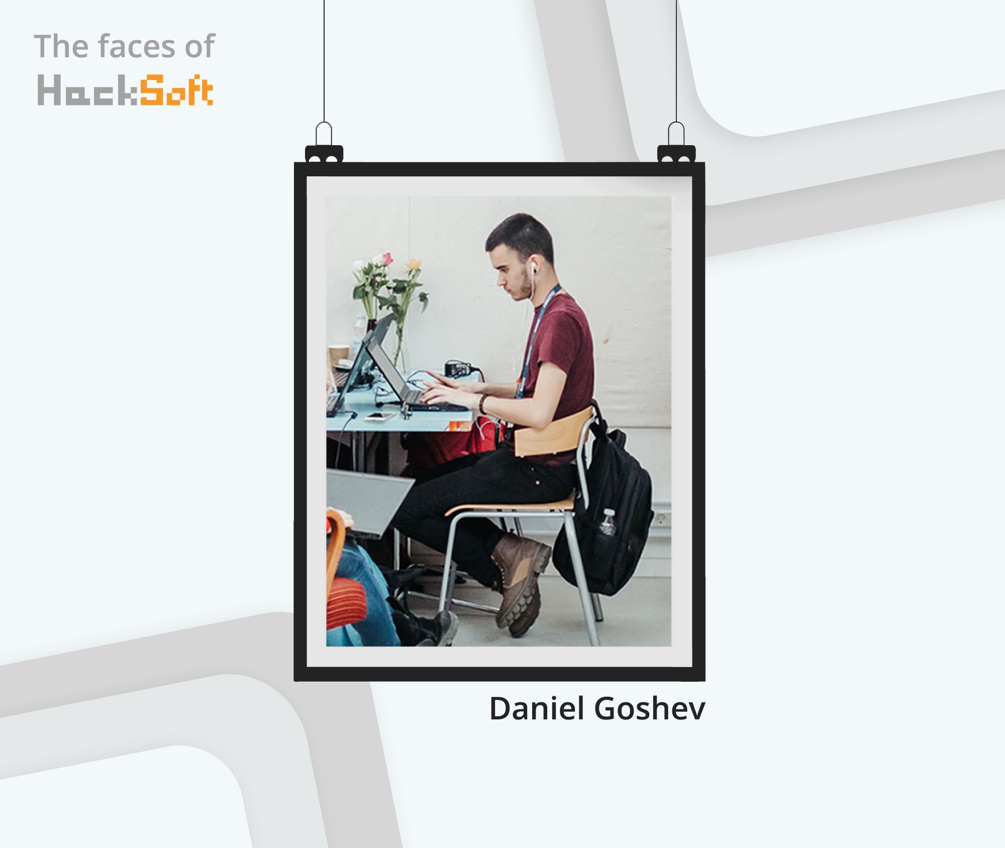 Daniel Goshev - The Faces of HackSoft