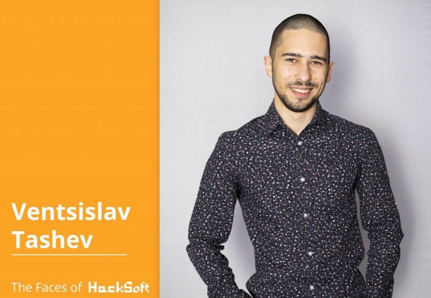 Ventislav Tashev - The Faces of HackSoft 